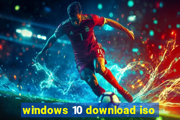 windows 10 download iso